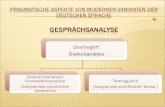 Pragmatische Aspekte von modernen Varianten der Deutschen Sprache Gesprächsanalyse