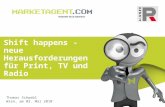 Shift happens - neue Herausforderungen für Print, TV und Radio