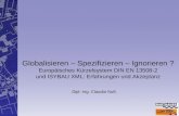 Globalisieren – Spezifizieren – Ignorieren ? Europäisches Kürzelsystem DIN EN 13508-2