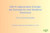 100 % regenerative Energie- ein Konzept für eine ländliche Kommune Prof. Dr.Konrad Scheffer