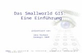 Das Smallworld GIS:  Eine Einführung präsentiert von: Jens Hichert  Geomagic GmbH