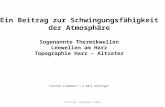 Ein Beitrag zur Schwingungsfähigkeit der Atmosphäre Sogenannte Thermikwellen Leewellen am Harz