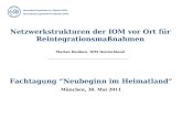 Netzwerkstrukturen der IOM vor Ort für Reintegrationsmaßnahmen Marian Benbow, IOM Deutschland