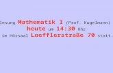 Die Vorlesung  Mathematik I  (Prof. Kugelmann) findet   heute  um  14:30  Uhr