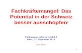 Fachkräftemangel: Das Potential in der Schweiz besser ausschöpfen !