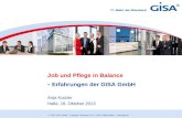 Job und Pflege in Balance -  Erfahrungen der GISA GmbH  Anja Kutzler Halle, 16. Oktober 2013