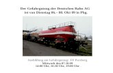 Der Gefahrgutzug der Deutschen Bahn AG   ist von Dienstag 06.– 08. Okt 09 in Pbg.
