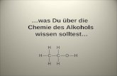 …was Du über die  Chemie des Alkohols  wissen solltest…