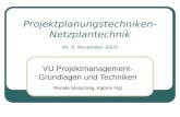 Projektplanungstechniken- Netzplantechnik Mi, 9. November 2005