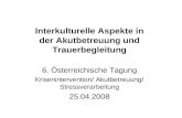 Interkulturelle Aspekte in der Akutbetreuung und Trauerbegleitung 6. Österreichische Tagung
