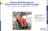 Sichere Beförderung von Rollstuhlfahrern in Kraftfahrzeugen Umsetzung der  neuen  DIN 75 078