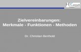 Zielvereinbarungen:  Merkmale - Funktionen - Methoden Dr. Christian Berthold
