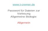 t-cremer.de Passwort für Dateien zur Vorlesung Allgemeine Biologie: Allgemein