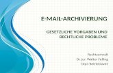 E-Mail-Archivierung Gesetzliche Vorgaben und rechtliche Probleme