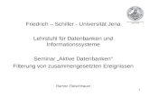 Friedrich – Schiller - Universität Jena Lehrstuhl für Datenbanken und Informationssysteme