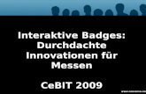 Interaktive Badges: Durchdachte Innovationen f¼r Messen CeBIT 2009