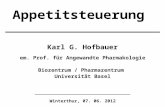 Karl G. Hofbauer em. Prof. für Angewandte Pharmakologie Biozentrum / Pharmazentrum