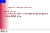 11. GPA-djp â€“ Konzerneforum Das neue EBR-Bildungs-/Vernetzungsangebot der GPA-djp