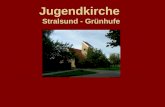 Jugendkirche Stralsund - Grünhufe