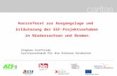Kurzreferat zur Ausgangslage und  Erläuterung der ESF-Projektvorhaben in Niedersachsen und Bremen