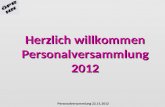 Herzlich willkommen Personalversammlung 2012