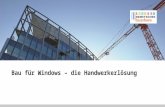 Bau für Windows – die Handwerkerlösung
