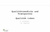 Qualitätsmedizin und Transparenz - Qualität Leben