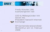 Fredy Künzler (38) kuenzler@init7 CEO & Mitbegründer Init Seven AG