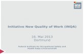 Initiative New Quality of Work (INQA) 16. Mai 2013 Dortmund