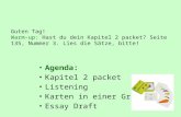 Agenda: Kapitel  2 packet Listening Karten  in  einer Gruppe Essay Draft