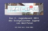 Das 2. Jugendevent 2011 der Evangelischen Jugend  von Westfalen (mit Fotos vom 1. Event 2009)