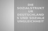 Die Sozialstruktur Deutschlands und Soziale Ungleichheit