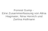 Forrest Gump -  Eine Zusammenfassung von Alina Hagmaier, Nina Henrich und Zerlina Hofmann