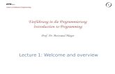 Einführung  in die  Programmierung Introduction to Programming Prof. Dr. Bertrand Meyer