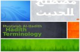 M uṣṭalaḥ  Al- ḥ adīth Hadith Terminology