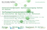 Generationenprojekt Spitalversorgung Kanton  St.Gallen Informationsveranstaltung