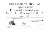 Experiment Nr.  12 Organische Elementaranalyse Teil 2: Versuche D, E und F