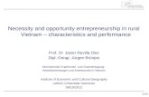 Necessity and opportunity entrepreneurship  in rural Vietnam –  characteristics and performance Prof. Dr. Javier Revilla Diez Dipl. Geogr. Jürgen Brünjes