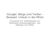 Touristinfo 2.0 - Echtzeit-Google Blogger&Twitter