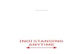 (No) standing anytime