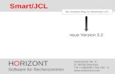 HORIZONT 1 SmartJCL ® Der einfache Weg zur fehlerfreien JCL neue Version 3.2 HORIZONT Software für Rechenzentren Garmischer Str. 8 D- 80339 München Tel.