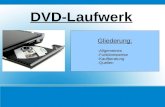 DVD-Laufwerk Gliederung: -Allgemeines -Funktionsweise -Kaufberatung -Quellen.