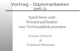 Vortrag - Diplomarbeiten (HS I) Speichern und Wiederauffinden von Verbunddokumenten Gunnar Schmitz & Eckehard Hermann.