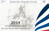 Rostocker Regatta Verein 2014 ein erfolgreiches Jahr für den Rostocker Segelsport.