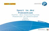 Sport in der Prävention Profil: Herz-Kreislaufsystem Prävention im Vereinssport Ziele Inhalte Grundlagen 1.2.1 P-SuE Folie 2007 Präventionsziele im Vereinssport.