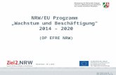 Www.ziel2.nrw.de //  Düsseldorf, 20.3.2014 NRW/EU Programm „Wachstum und Beschäftigung“ 2014 – 2020 (OP EFRE NRW)