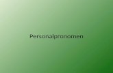 Personalpronomen. Personalpronomen der 1. Person Singular: Nominativ Singular (ich)