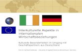 Interkulturelle Aspekte in internationalen Wirtschaftsbeziehungen Kulturelle Besonderheiten im Umgang mit Geschäftspartnern aus Deutschland Prof. Dr. Gerhard.