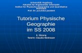 Tutorium Physische Geographie im SS 2008 6. Sitzung Tutorin: Claudia Weitnauer Universität Augsburg Fakultät für Angewandte Informatik Institut für Physische.