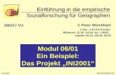 EESG/06/01/01 © Peter Weichhart Modul 06/01 Ein Beispiel: Das Projekt „INI2001“ Einführung in die empirische Sozialforschung für Geographen SS2009 290217.